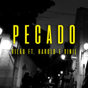 Dengarkan Pecado lagu dari Vilão dengan lirik