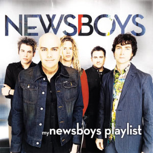 Newsboys的專輯My Newsboys Playlist