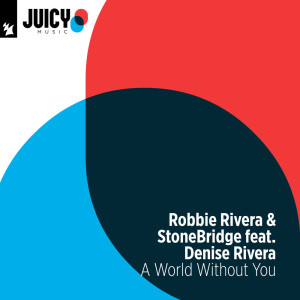 ดาวน์โหลดและฟังเพลง A World Without You (Extended Mix) พร้อมเนื้อเพลงจาก Robbie Rivera