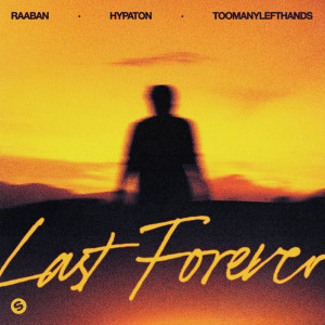 收聽Raaban的Last Forever歌詞歌曲