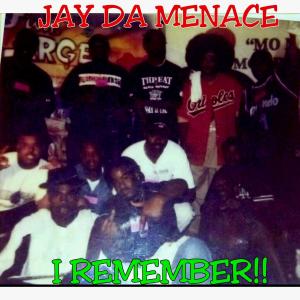 Jay da Menace的專輯I REMEMBER (Explicit)