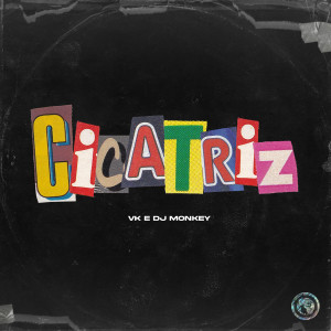 Cicatriz (Explicit) dari DJ Monkey