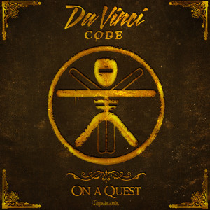 Listen to On a Quest song with lyrics from DaVinci Code