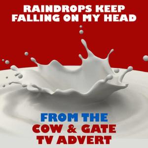 收聽Sacre的Raindrops Keep Falling on My Head (From the Cow and Gate T.V. Advert)歌詞歌曲