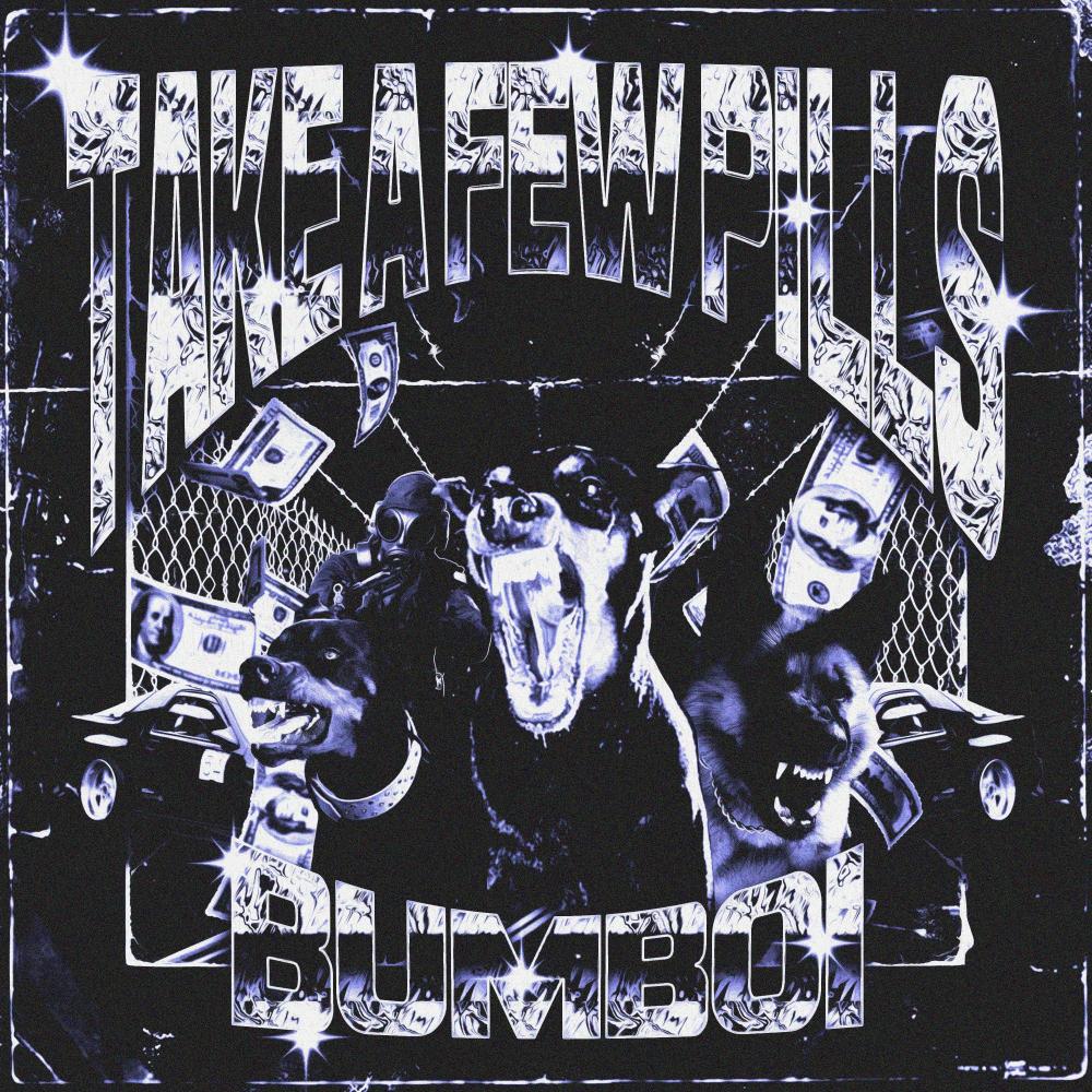 TAKE A FEW PILLS (Explicit)