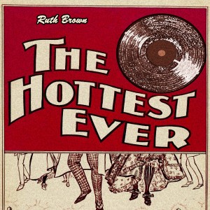 Album The Hottest Ever oleh RUTH BROWN