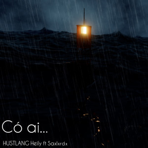 Listen to Có Ai song with lyrics from Hustlang Heily