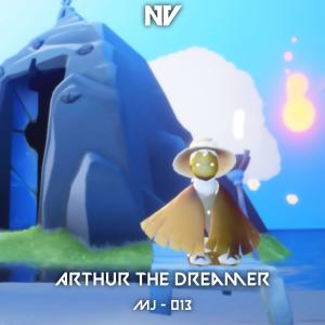 Dengarkan lagu Arthur the Dreamer nyanyian MJ - 013 dengan lirik