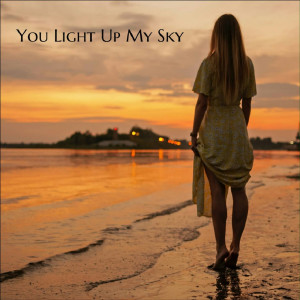 Listen to You Light up My Sky song with lyrics from Jeff Heiniger