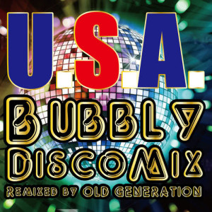 ดาวน์โหลดและฟังเพลง U.S.A. Bubbly Disco Mix (Remixed by OLD GENERATION) พร้อมเนื้อเพลงจาก DA PUMP