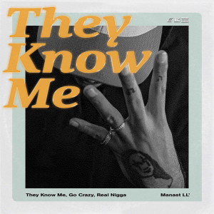 Album They Know Me(Explicit) oleh Manast LL'