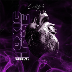 Album Toxic Love (Explicit) from Latifah