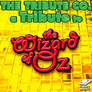 The Tribute Co.的專輯A Tribute to the Wizard of Oz