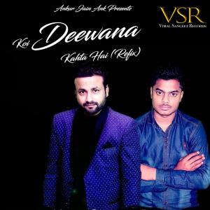 Listen to Koi Deewana Kahta Hai song with lyrics from Ankur Jain Ank