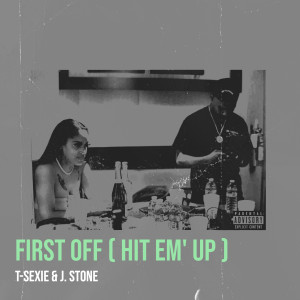First off ( Hit Em' up ) (Explicit) dari J. Stone