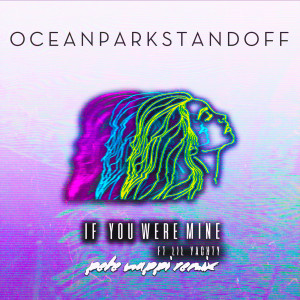 Ocean Park Standoff的專輯If You Were Mine