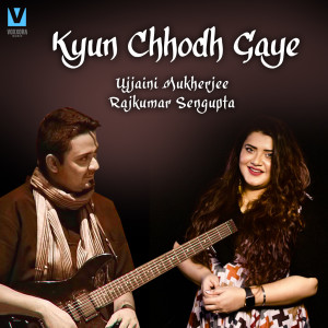 Listen to Kyun Chhodh Gaye song with lyrics from Ujjaini Mukherjee