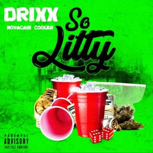 收聽Drixx的So Litty (feat. Nico Cortez) (Radio Edit)歌詞歌曲