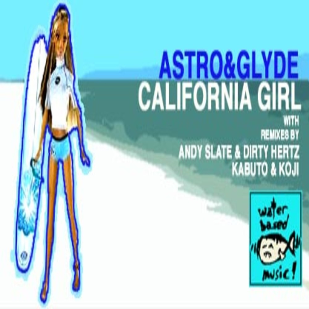 California Girl (Andy Slate & Dirty Hertz Dub)