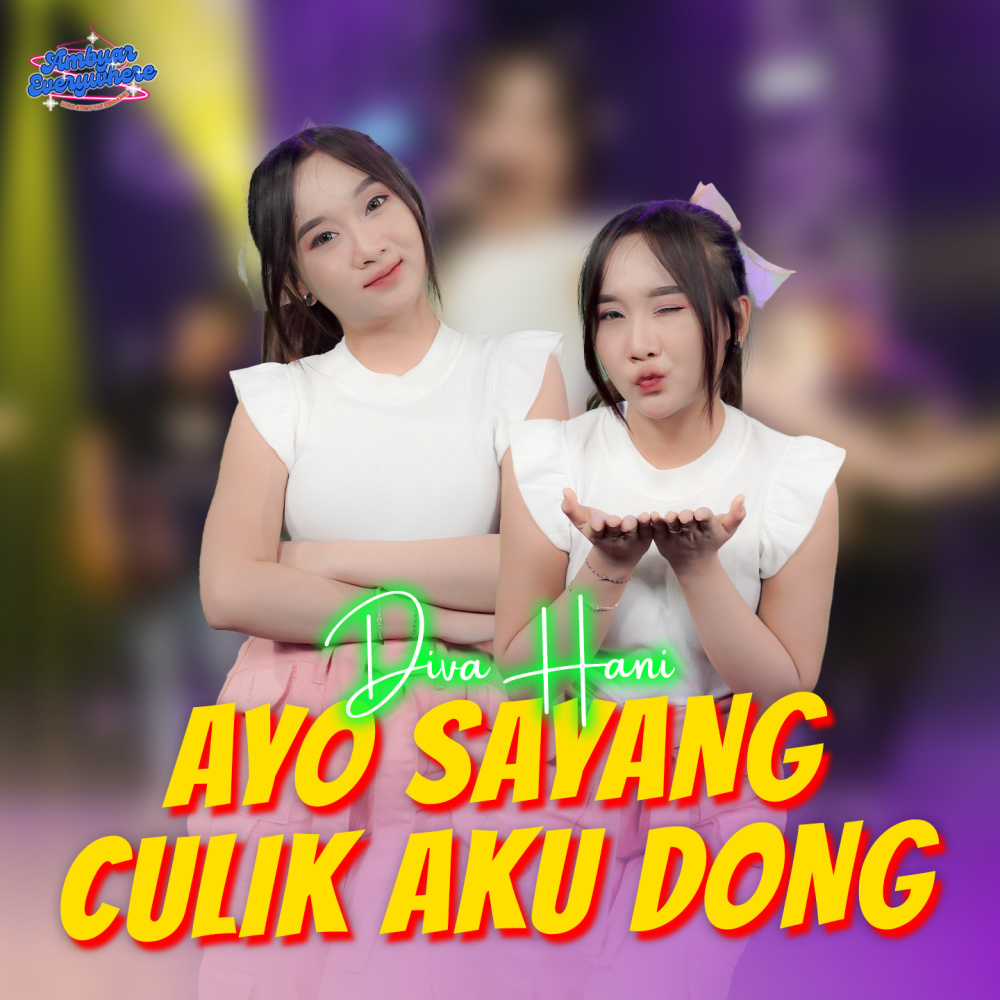 Ayo Sayang Culik Aku Dong