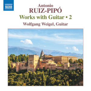 อัลบัม Ruiz-Pipó: Works with Guitar, Vol. 2 ศิลปิน Wolfgang Weigel