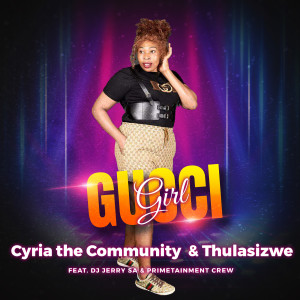 Listen to Gucci Girl song with lyrics from CYRIA THE COMMUNITY