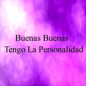 Album Buenas Buenas Tengo La Personalidad oleh Tendencia