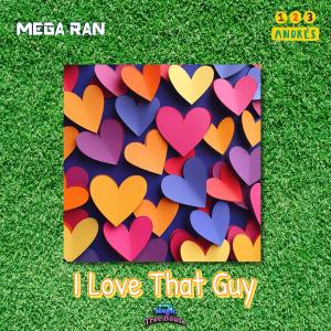 อัลบัม I Love That Guy ศิลปิน Mega Ran