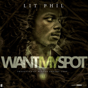 Dengarkan lagu Want My Spot (Explicit) nyanyian Lit Phil dengan lirik
