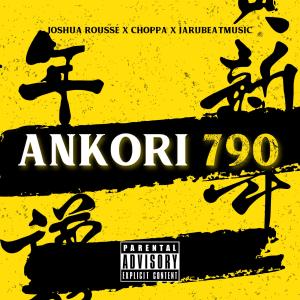 Joshua Rousse的專輯Ankori 790 (feat. Choppa)