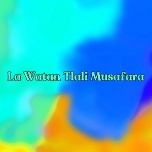 La Watan Tlali Musafara dari Hashmat Amin Marwat