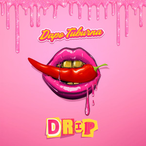 Album Drip (Explicit) oleh Dapo Tuburna