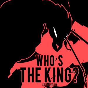None Like Joshua的專輯Who's The King? (Solo Leveling) [Explicit]