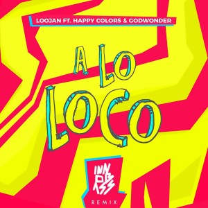 A Lo Loco (feat. Happy Colors & Godwonder) [Innobass Remix]
