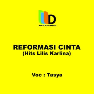 Dengarkan Reformasi Cinta lagu dari Tasya dengan lirik