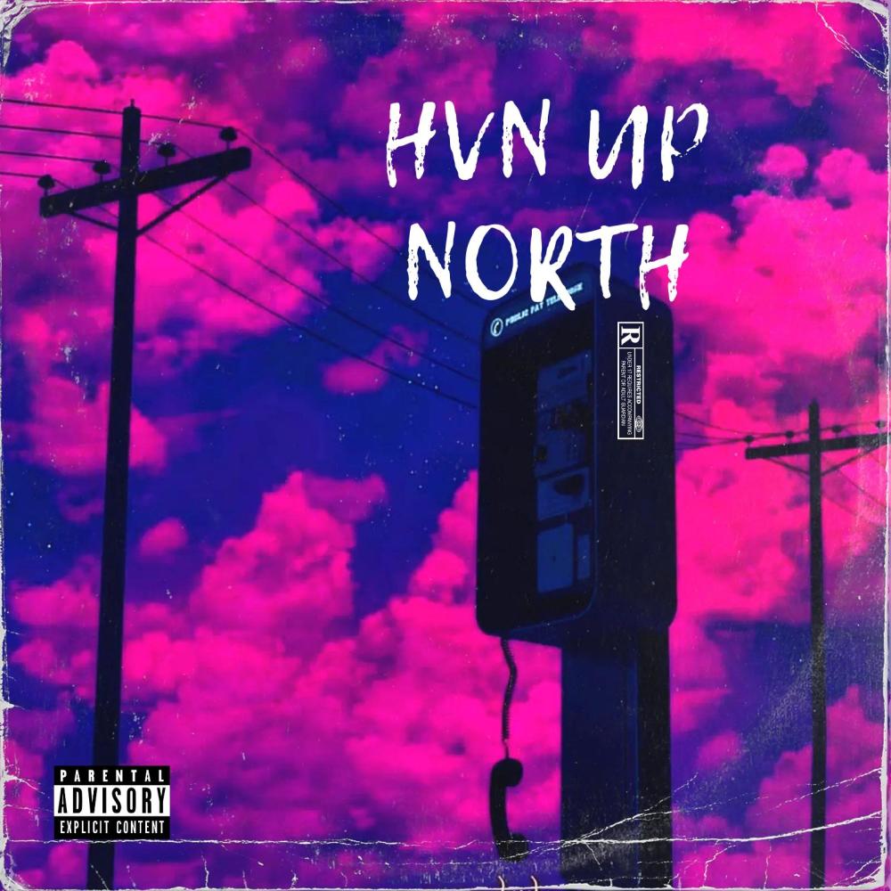 HVN UP NORTH (Explicit)