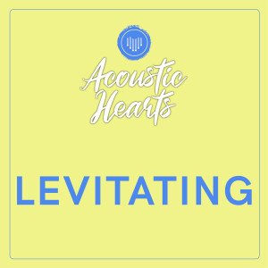 Levitating dari Acoustic Hearts