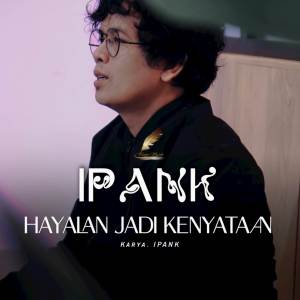 Ipank的專輯Hayalan Jadi Kenyataan