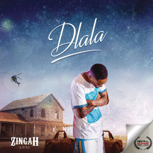 收聽Zingah的Dlala (Explicit)歌詞歌曲
