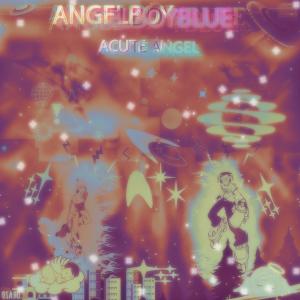 收聽AngelBoyBlue的ACUTE ANGEL歌詞歌曲