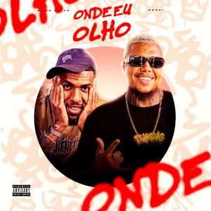 Listen to Onde Eu Olho (Explicit) song with lyrics from AG031