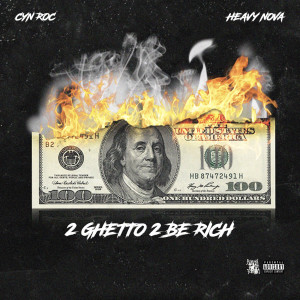 Listen to Too Ghetto 2 Be Rich (Explicit) song with lyrics from Cyn Roc
