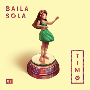 TIMØ的专辑Baila Sola
