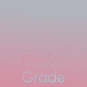 ดาวน์โหลดและฟังเพลง Radar Grade พร้อมเนื้อเพลงจาก Zaed Gine