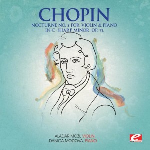ดาวน์โหลดและฟังเพลง Nocturne No. 2 for Violin and Piano in C-Sharp Minor, Op. 72 พร้อมเนื้อเพลงจาก Aladar Mozi