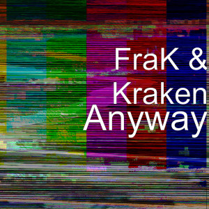 Album Anyway from Frak