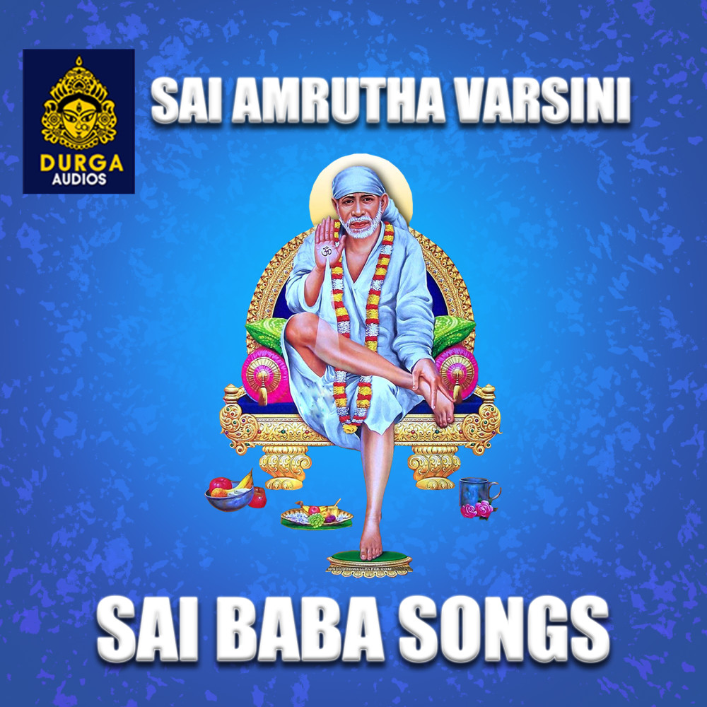 Sai Amrutha Varsini (Sai Baba Songs)