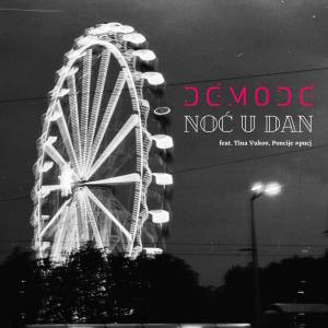 Listen to Noć u dan song with lyrics from Démodé