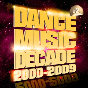 Dance Music Decade的專輯Party Club 2000-2009 Vol. 2