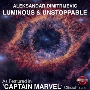 收聽Aleksandar Dimitrijevic的Luminous and Unstoppable(As Featured in "Captain Marvel" Official Trailer)歌詞歌曲